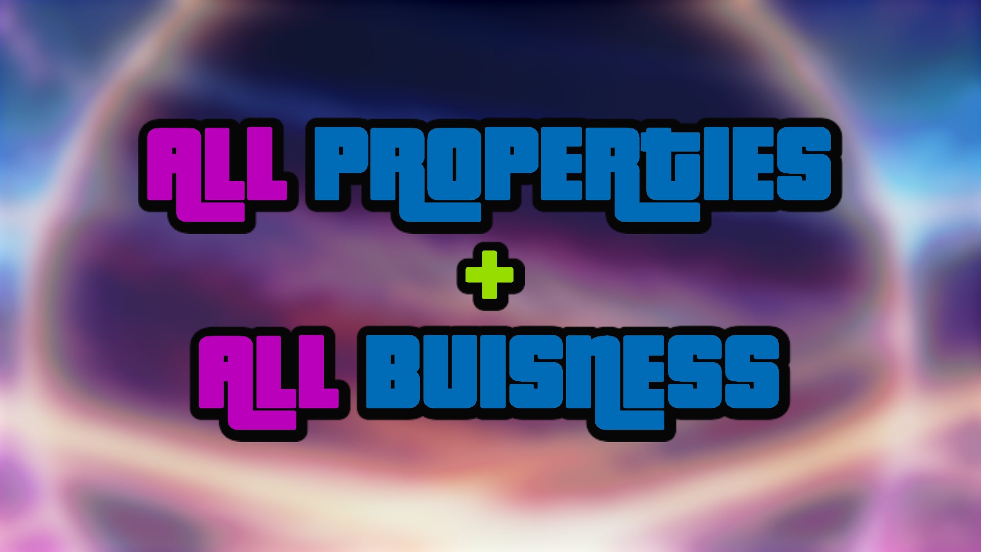 [PC] ALL PROPERTIES + ALL BUISNESS