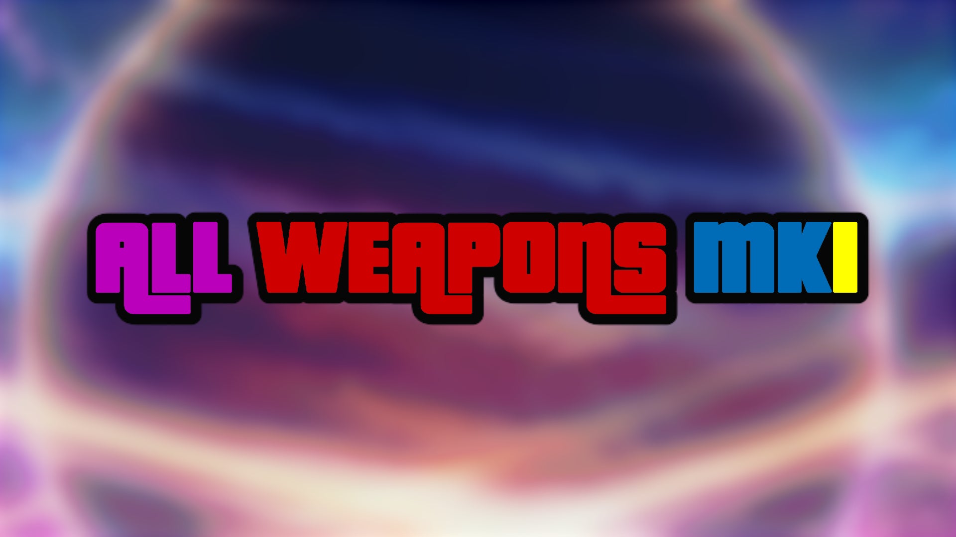 [PC] ALL WEAPONS MK1